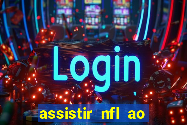 assistir nfl ao vivo gratis